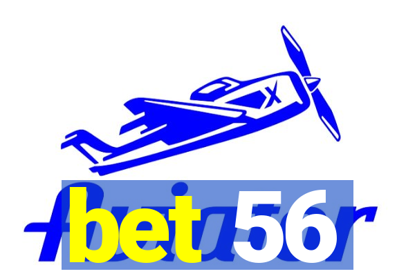 bet 56